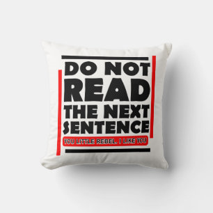 Do Not Read The Next Sentence Teacher Throw Pillow