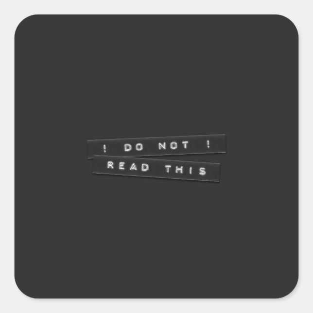 Do Not Read This Embossed Labels Black Stickers (Front)