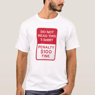 Do not read this t-shirt... T-Shirt