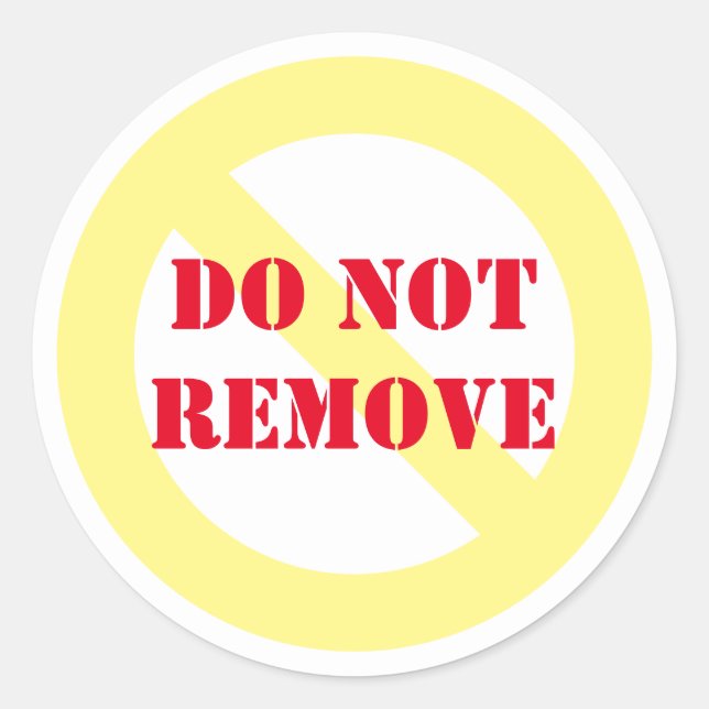 Do Not Remove Round Stickers (Front)