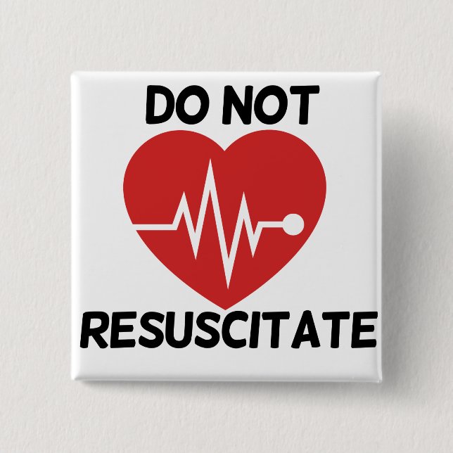 Do not resuscitate 2 inch square button (Front)