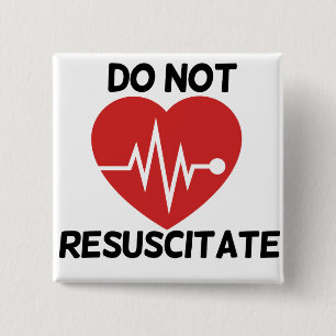 Do not resuscitate 2 inch square button