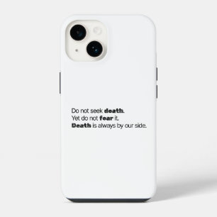 Do Not Seek Death iPhone Case