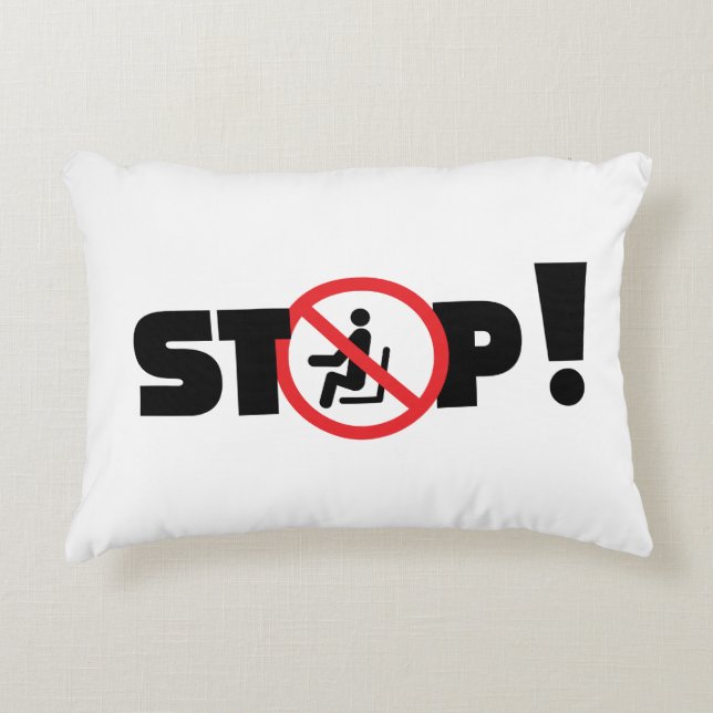 Do not sit here. Don't sit here in this chair Accent Pillow (Front)