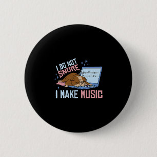 Do Not Snore I Make Music Bulldog Sleeping Nape Ti 2 Inch Round Button