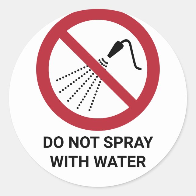 Do Not Spray With Water, Prohibition Sign Classic Round Sticker (Front)