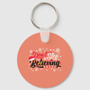 Do Not Stop Christmas Believing Santa Hat Reindeer Keychain