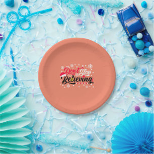 Do Not Stop Christmas Believing Santa Hat Reindeer Paper Plate
