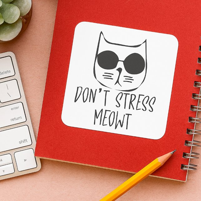 Do Not Stress Meowt Square Sticker (Creator Uploaded)