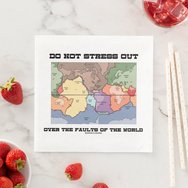 Do Not Stress Out Over The Faults Of The World Napkin (Insitu)