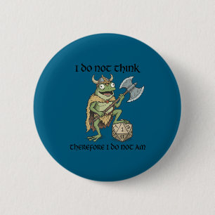 Do not think therefore do not am funny frog viking 2 inch round button