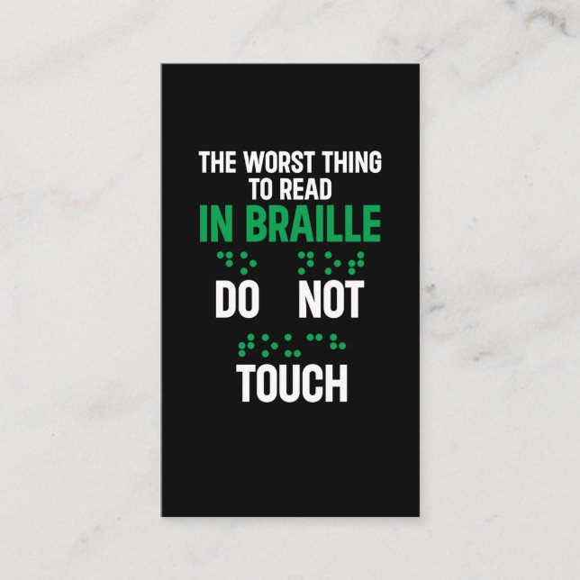 Do Not Touch Funny Worst Thing To Read In Braille Business Card (Front)