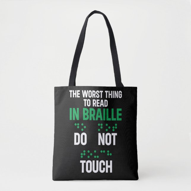 Do Not Touch Funny Worst Thing To Read In Braille Tote Bag (Front)