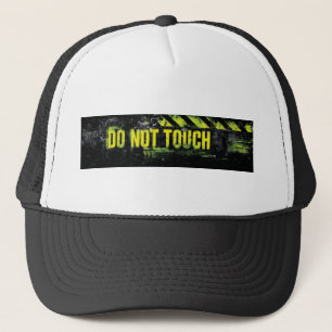 "Do Not Touch" Grunge Warning Sign Trucker Hat