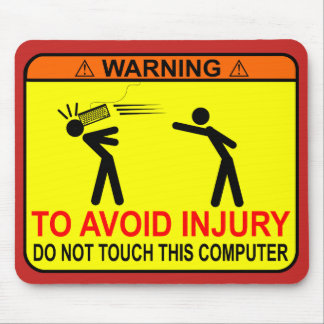 Do Not Touch This Computer Mouse Pad