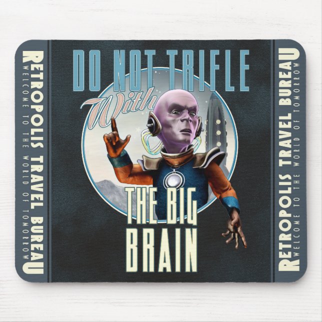 Do Not Trifle With The Big Brain Mouse Pad (Front)