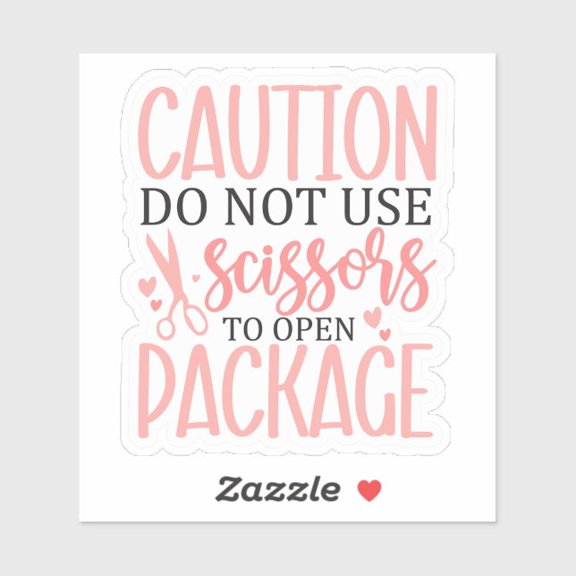 “Do Not Use Scissors” Package Warning (Sheet)
