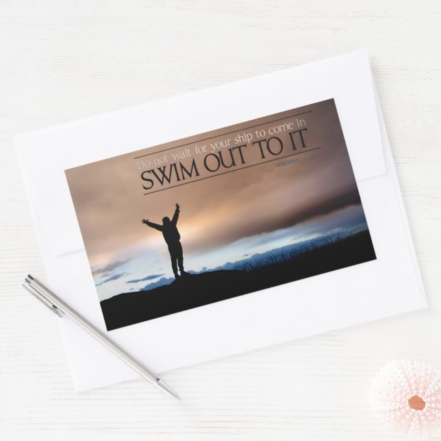 "Do not wait for your ship" Inspirational Quote Sticker (Envelope)
