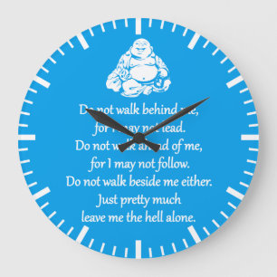 Do Not Walk Behind Me - Sarcastic Zen Phrase Large Clock