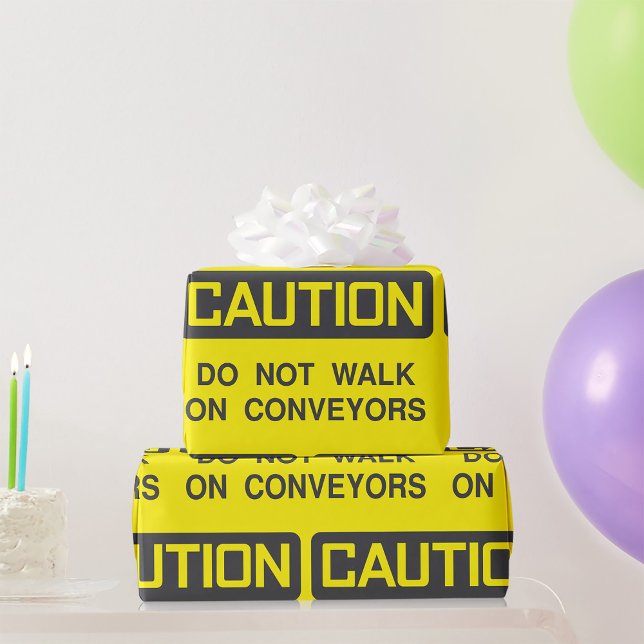 Do Not Walk On Conveyors Sign Wrapping Paper (Creator Uploaded)