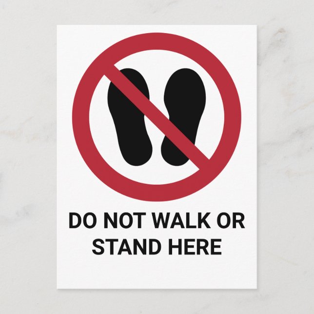 Do Not Walk or Stand Here, Prohibition Sign Postcard (Front)