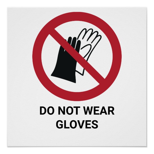 Do Not Wear Gloves, Prohibition Sign (Front)