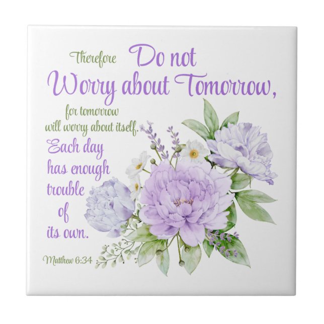 Do not Worry about Tomorrow Christian Peony Flower Tile (Front)