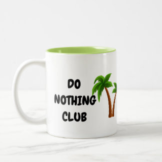 Do Nothing Club Mug