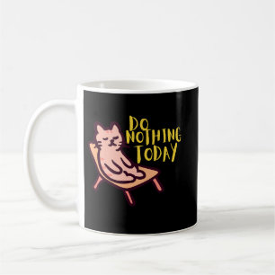 Do Nothing Today Cat Mug for Slow Mornings & Calm