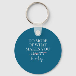 Do Of More What Holy Keychain