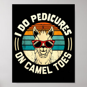 Do pedicures on camel toes funny aesthetician waxe poster