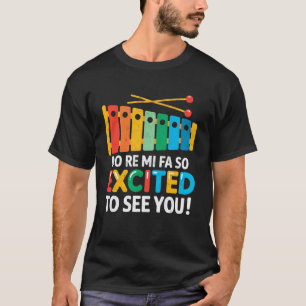 Do Re Mi FA So Excited Music Teacher Funny Quote T-Shirt