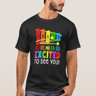 Do Re Mi Fa So Excited To See You Funny Music Teac T-Shirt