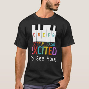 Do Re Mi Fa So Excited To See You  Piano music tea T-Shirt