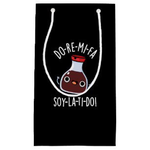 Do Re Mi Fa soy La Ti Do Soy Sauce Pun Dark BG Small Gift Bag