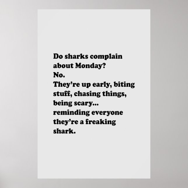 Do sharks complain about monday poster (Front)