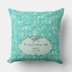Do small things with great love-Marocco aqua gold Throw Pillow