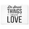 Do Small Things with Great Love