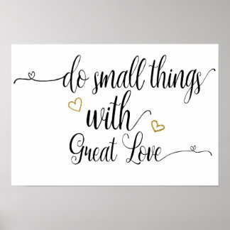 "Do Small Things With Great Love" Poster