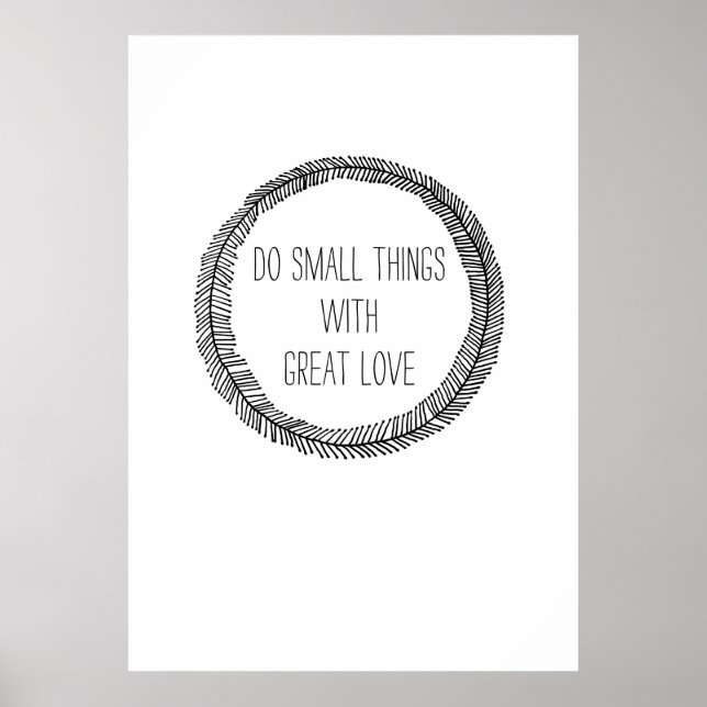 Do small Things with great Love Poster (Front)