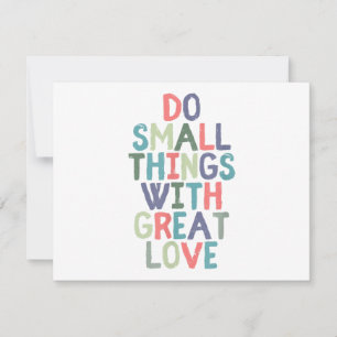 Do Small Things With Great Love Quote Tee Shirt Holiday Card