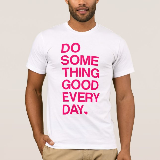 Do Some Good shirt (Front)