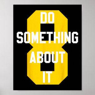 Do Something About It Sketll Number 8  Poster