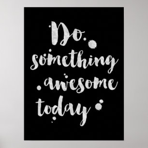 Do Something Awesome Today - Inspirational Poster