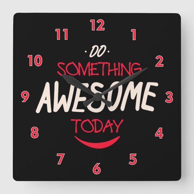 Do Something Awesome Today Square Wall Clock (Front)