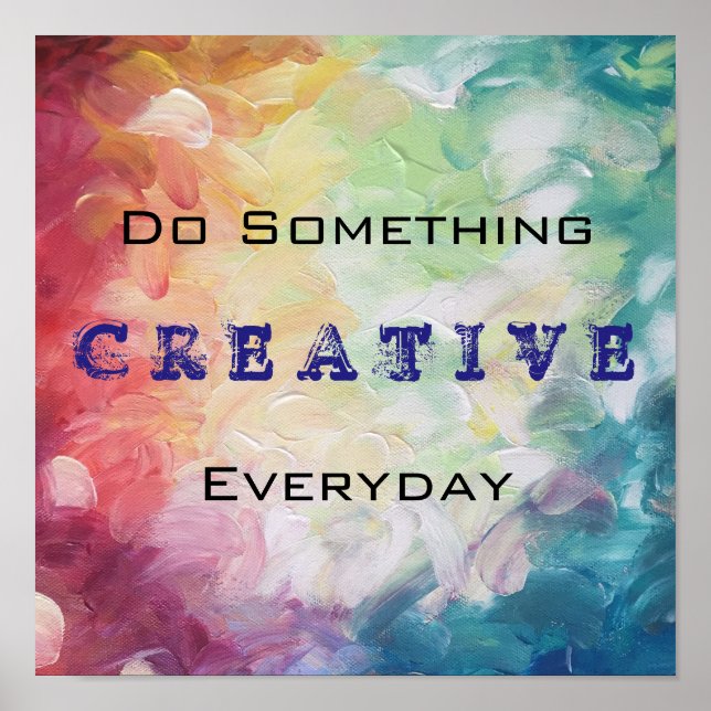 Do Something Creative Everyday Motivational Poster (Front)