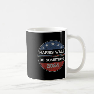 Do Something Kamala Harris Election 2024 Forward K Coffee Mug