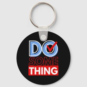 Do Something Michelle Obama Harris Wheimer 2024 Keychain