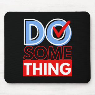 Do Something Michelle Obama Harris Wheimer 2024 Mouse Pad