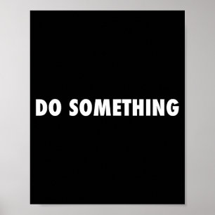Do Something Poster